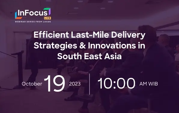 Efficient Last-mile Delivery Strategies & Innovations in South East Asia